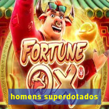 homens superdotados